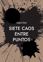 Siete Caos Entre Puntos, Choi Aelarl