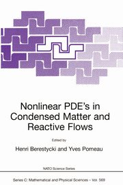 Nonlinear PDE's in Condensed Matter and Reactive Flows, 