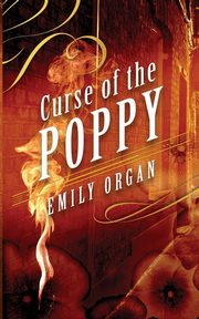 Curse of the Poppy, Organ Emily