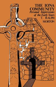 The Iona Community, Morton T. Ralph