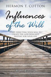 Influences of the Will, Cotton Hermon T.