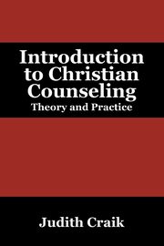 Introduction to Christian Counseling, Craik Judith