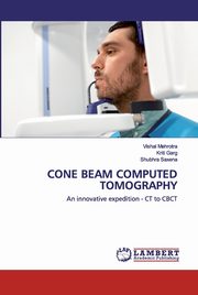 CONE BEAM COMPUTED TOMOGRAPHY, Mehrotra Vishal