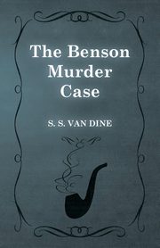 The Benson Murder Case, Van Dine S. S.