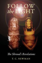 Follow the Light, Newman T. C.