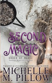 Second Chance Magic, Pillow Michelle M.