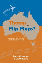 Thongs or Flip Flops?, Crossman Tanya