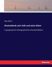 Deutschland; sein Volk und seine Sitten, Biffart Max