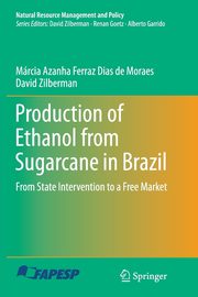 Production of Ethanol from Sugarcane in Brazil, Ferraz Dias de Moraes Mrcia Azanha