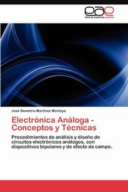 ksiazka tytu: Electrnica Anloga - Conceptos y Tcnicas autor: Martnez Montoya Jos Demetrio