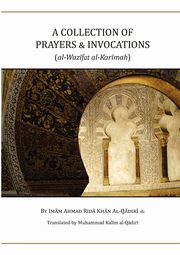 A Collection of Prayers & Invocations, Khan Ahmad Rida