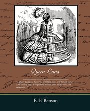 Queen Lucia, Benson E. F.