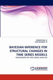 Bayesian Inference for Structural Changes in Time Series Models, D Venkatesan