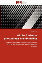 Miroirs ? cristaux photoniques membranaires, BOUTAMI-S