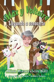 Max y Voltaire  Llegando a conocerte, Bail Mina  Mauerstein