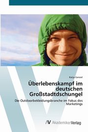 berlebenskampf im deutschen Grostadtdschungel, Genzel Katja