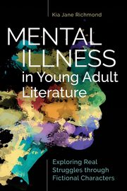 Mental Illness in Young Adult Literature, Richmond Kia