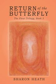 Return of the Butterfly, Heath Sharon