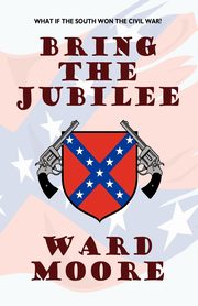 Bring the Jubilee, Moore Ward