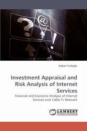 Investment Appraisal and Risk Analysis of Internet Services, Turkoglu Volkan
