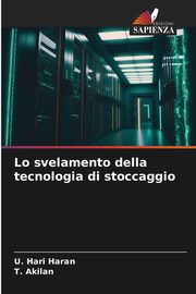 Lo svelamento della tecnologia di stoccaggio, Hari Haran U.