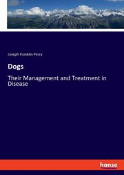 Dogs, Perry Joseph Franklin