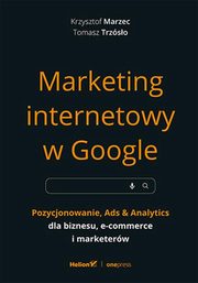 Marketing internetowy w Google., Marzec Krzysztof, Trzso Tomasz