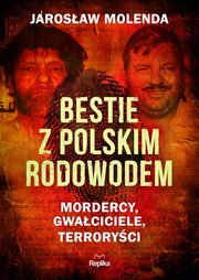 Bestie z polskim rodowodem, Molenda Jarosaw