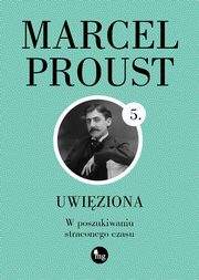 Uwiziona, Proust Marcel