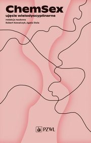 Chemsex, Kowalczyk Robert, Stola Agata