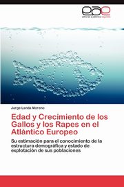 Edad y Crecimiento de los Gallos y los Rapes en el Atlntico Europeo, Landa Moreno Jorge