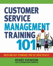 Customer Service Management Training 101, Evenson Renee