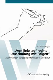 ?Von links auf rechts - Umschulung mit Folgen