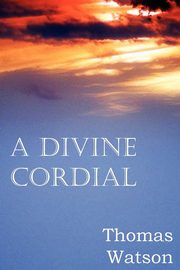 A Divine Cordial, Watson Thomas Jr.