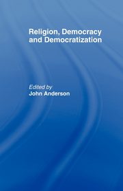 Religion, Democracy and Democratization, 