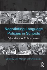 Negotiating Language Policies in Schools, 