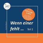 Wenn einer fehlt ... Tipps fr Fhrungskrfte, Matyssek Anne Katrin