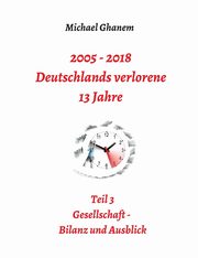 2005 - 2018, Ghanem Michael