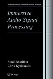 Immersive Audio Signal Processing, Bharitkar Sunil