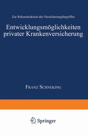 Entwicklungsmglichkeiten privater Krankenversicherung, Schencking Franz