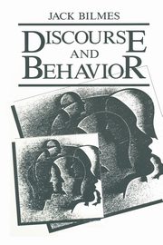 Discourse and Behavior, Bilmes J.