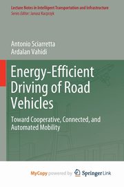 Energy-Efficient Driving of Road Vehicles, Sciarretta Antonio