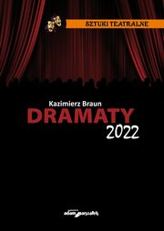Dramaty 2022, Braun Kazimierz