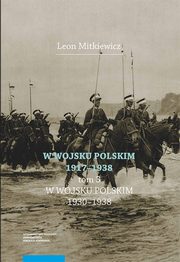 W Wojsku Polskim 1917-1938 Tom 3: W Wojsku Polskim 1930-1938, Mitkiewicz Leon