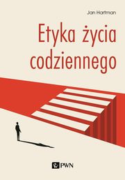 ksiazka tytu: Etyka ycia codziennego autor: Hartman Jan