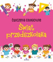 ksiazka tytu: wiczenia edukacyjne wiat przedszkolaka autor: Grzankowska Ewelina