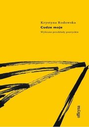 Cudze moje Wiersze, Rodowska Krystyna