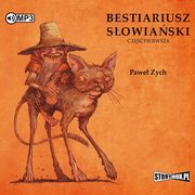 Bestiariusz sowiaski Cz 1 Rzecz o skrzatach, wodnikach i rusakach, Zych Pawe