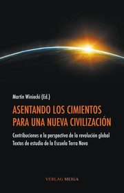 Asentando Los Cimientos Para Una Nueva Civilizacion, 