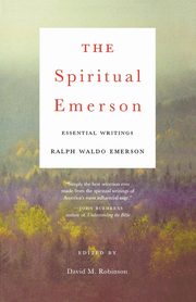 The Spiritual Emerson, Emerson Ralph Waldo